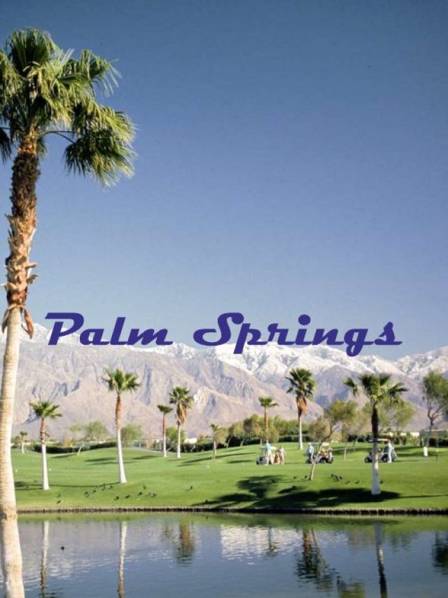Palm Spring Location Climate Tourism Events